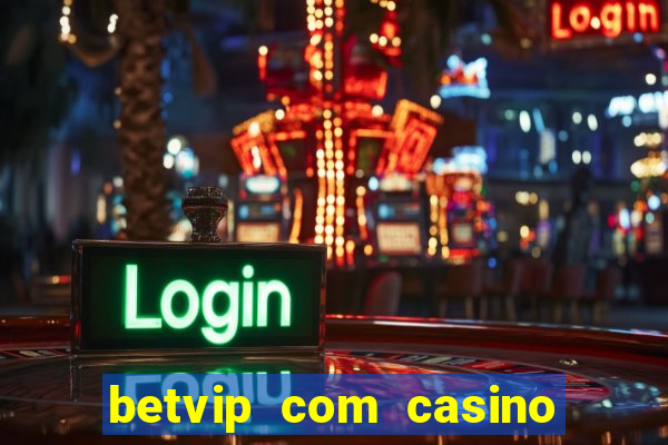 betvip com casino pgsoft fortune tiger